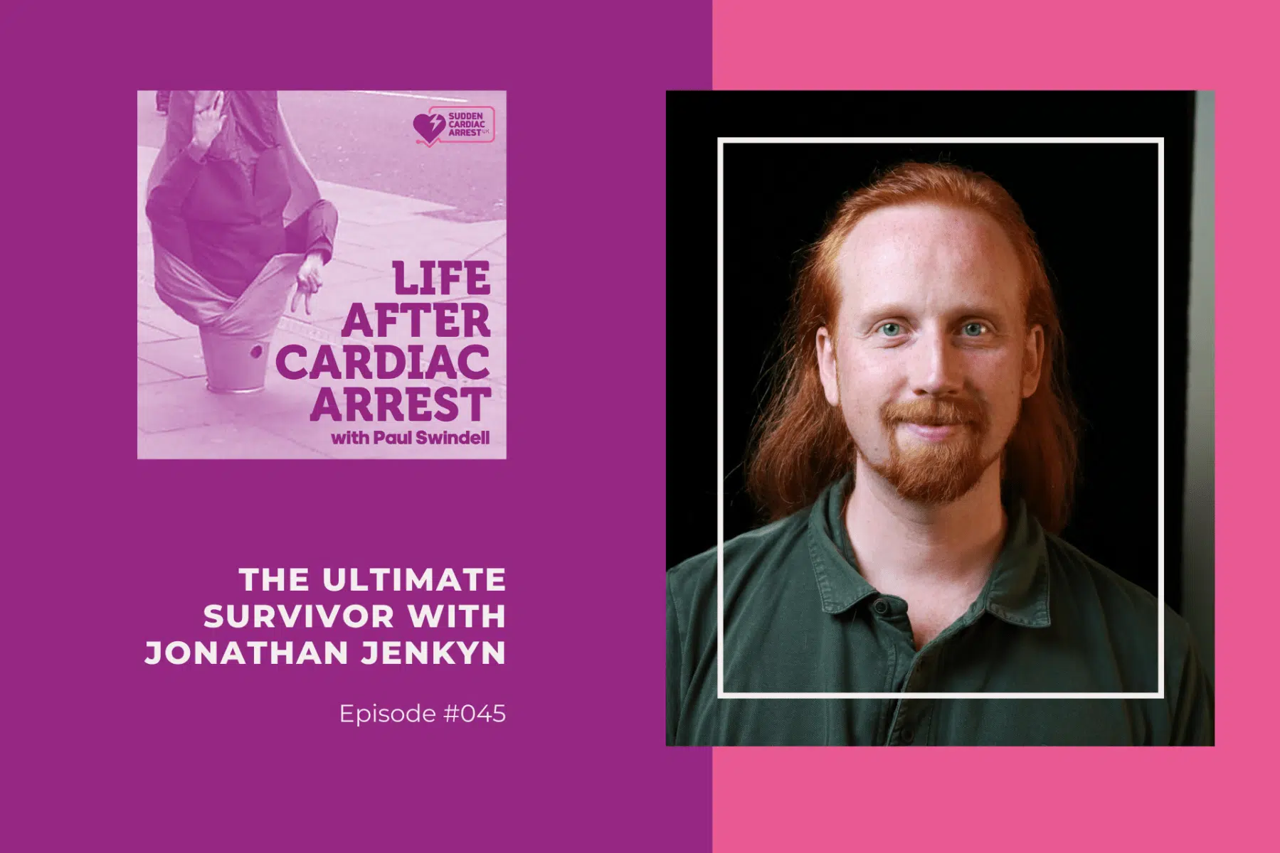 Jonathan Jenkyn tell his story on episode 45 of the Life After Cardiac Arrest podcast